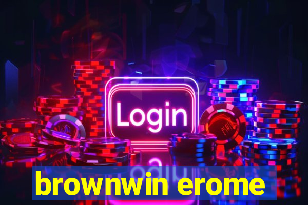 brownwin erome